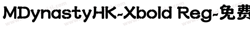 MDynastyHK-Xbold Reg字体转换